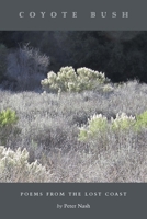 Coyote Bush: Poems From the Lost Coast 0977842959 Book Cover