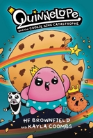 Quinnelope and the Cookie King Catastrophe Vol. 1 1637152345 Book Cover