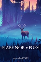 Fiabe Norvegesi: Le pi� belle e appassionanti favole della tradizione nordica 1801445486 Book Cover