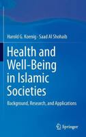 Health and Well-Being in Islamic Societies: Background, Research, and Applications 331905872X Book Cover