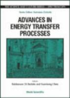 Advances in Energy Transfer Processes - Proceedings of the 16th Course of the International School of Atomic and Molecular Spectroscopy 9810247281 Book Cover