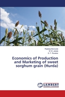 Economics of Production and Marketing of sweet sorghum grain (Hurda) 3659759635 Book Cover