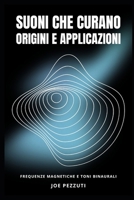 Le Origini e le Applicazioni dei Suoni Curativi: Rifing Frequenze e Toni Binaurali B0C7T3J2GV Book Cover