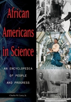 African Americans in Science: An Encyclopedia of People and Progress 1851099980 Book Cover