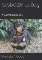 DeMANDY De Dog: A Dachshund Series B08RH39JJJ Book Cover