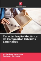 Caracterização Mecânica de Compósitos Híbridos Laminados 6205773643 Book Cover