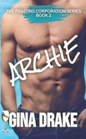 Archie: The Fighting Corporation Series Book 2 B0CJSXPYQ4 Book Cover