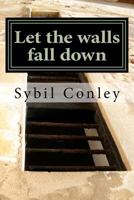 Let the Walls Fall Down: The Monster in the Mirror 1477558225 Book Cover