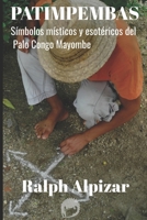 PATIMPEMBAS: Símbolos místicos y esotéricos del Palo Congo Mayombe (Colección Maiombe) (Spanish Edition) 8461541499 Book Cover