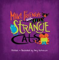 Make Friends with Strange Cats 0692252681 Book Cover