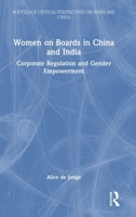 Women on Boards in China and India: Corporate Regulation and Gender Empowerment 0367470144 Book Cover