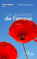 Les audaces de l'amour. Roman (Harmattan Guinée) (French Edition) 2343221235 Book Cover