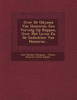 Over de Odyssea Van Homerus: Een Vervolg Op Koppen, Over Het Leven En de Gedichten Van Homerus... 124960298X Book Cover