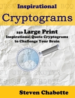Cryptograms: 250 Large Print Inspirational Quote Cryptograms to Challenge Your Brain B08RJ8GGJM Book Cover