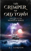 The Crimper of Old Town: Part One of the Novella Series B084QKY86S Book Cover