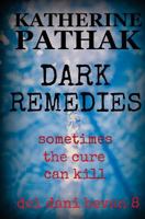 Dark Remedies (DCI Dani Bevan, #8) 1539672689 Book Cover