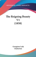 The Reigning Beauty V1 1165795728 Book Cover