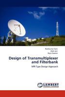 Design of Transmultiplexer and Filterbank: NPR Type Design Approach 3848417227 Book Cover