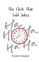 The Clock That Told Jokes 3690743567 Book Cover