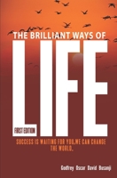 THE BRILLIANT WAYS OF LIFE: Success is waiting for you, We can change the World. B08T48HRQM Book Cover