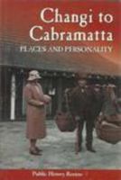 Changi to Cabramatta (Public History Review) 1875684816 Book Cover