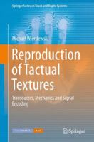Reproduction of Tactual Textures: Transducers, Mechanics and Signal Encoding 1447162420 Book Cover