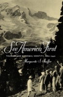 See America First: Tourism and National Identity, 1880-1940 1560989769 Book Cover