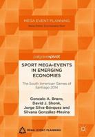 Sport Mega-Events in Emerging Economies: The South American Games of Santiago 2014 1137568879 Book Cover