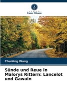 Sünde und Reue in Malorys Rittern: Lancelot und Gawain 6203343633 Book Cover