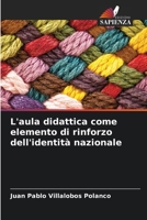 L'aula didattica come elemento di rinforzo dell'identità nazionale 6206366383 Book Cover