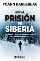 En la prisión de Siberia: La historia real de una épica huida de las cárceles rusas 8418216085 Book Cover