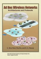 Ad Hoc Wireless Networks: Architectures and Protocols 013147023X Book Cover