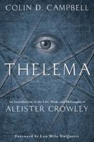 Thelema: An Introduction to the Life, Work & Philosophy of Aleister Crowley 0738751049 Book Cover
