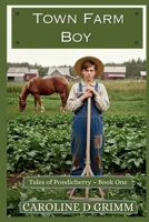 Town Farm Boy (Tales of Pondicherry) B0FKTCNY5Z Book Cover