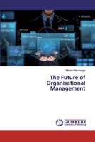 The Future of Organisational Management 6139922666 Book Cover