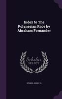 Index to The Polynesian race by Abraham Fornander 1340834553 Book Cover