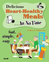 Delicious Heart-Healthy Meals In No Time 0789733544 Book Cover