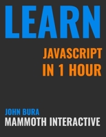 Learn Java Script In 1 Hour 1365534103 Book Cover