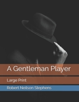 A Gentleman Player: Large Print null Book Cover