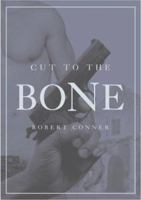 Cut to the Bone: A Novel 155583695X Book Cover