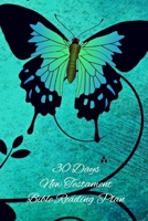 30 Days New Testament Bible Reading Plan: Daily Devotional With Scripture Reading And Writing Prompts (6"x9", 15.24 x 22.86 cm) 1694588688 Book Cover