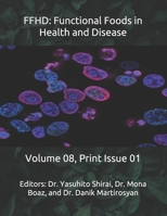 FFHD: Functional Foods in Health and Disease: Volume 08, Print Issue 01 (The Journal of Functional Foods in Health and Disease B08M89X1SV Book Cover