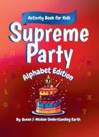 Supreme Party: Alphabet Edition 1972870025 Book Cover