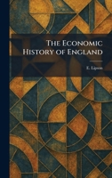 The Economic History of England 1025619943 Book Cover