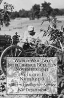 World War Two Intelligence Bulletin November 1942: Volume 1 Number 3 1490939121 Book Cover