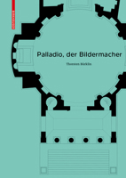 Palladio, Der Bildermacher 3035613400 Book Cover