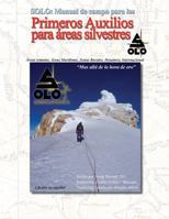 Solo: Manual de Primeros Auxilios Para Areas Silvestres Edicion En Espanol: Solo Field Guide to Wilderness First Aid, Spanish Edition 0996218165 Book Cover