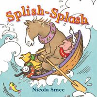 Splish-Splosh. Nicola Smee 191071612X Book Cover