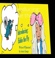 Introducing: Eddie the Fly 1716307112 Book Cover