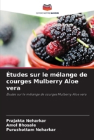 Études sur le mélange de courges Mulberry Aloe vera (French Edition) 6209548679 Book Cover